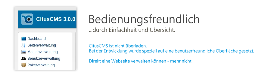 Bedienungsfreundlich - durch Einfachheit und Übersicht.